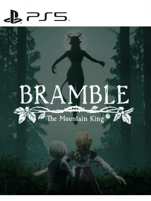 Bramble The Mountain King PS4 PS5 Русские субтитры