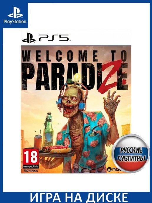 Welcome to ParadiZe Русская версия PS5 Диск