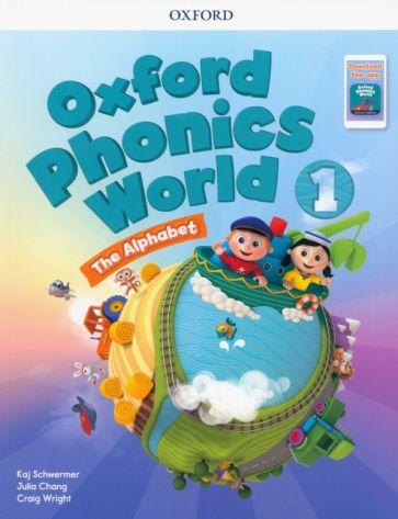 Oxford | Schwermer, Chang, Wright: Oxford Phonics World. Level 1. Student Book with Student Cards and App