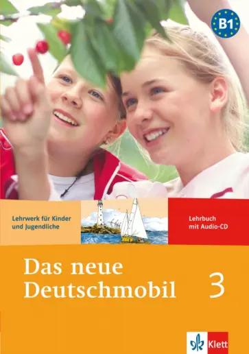 Klett | Douvitsas-Gamst, Xanthos-Kretzschmer, Xanthos: Das neue Deutschmobil 3. Lehrwerk für Kinder und Jugendliche. Lehrbuch mit Audio-CD