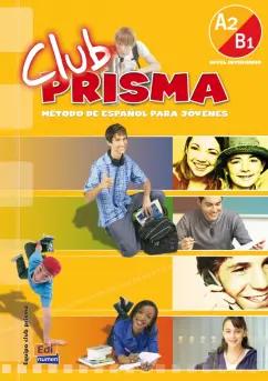 Cerdeira, Romero: Club Prisma. Nivel A2/B1. Libro de Alumno (+CD)