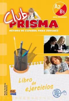 Cerdeira, Romero: Club Prisma. Nivel A2/B1. Ejercicios para el alumno + Clave de acceso a Web