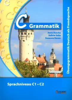 Schubert | Buscha, Szita, Raven: C-Grammatik. Sprachniveau C1-C2