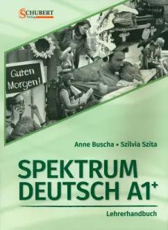 Buscha, Szita: Spektrum Deutsch A1+. Lehrerhandbuch (+CD)