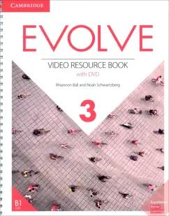 Ball, Schwartzberg: Evolve. Level 3. Video Resource Book +DVD