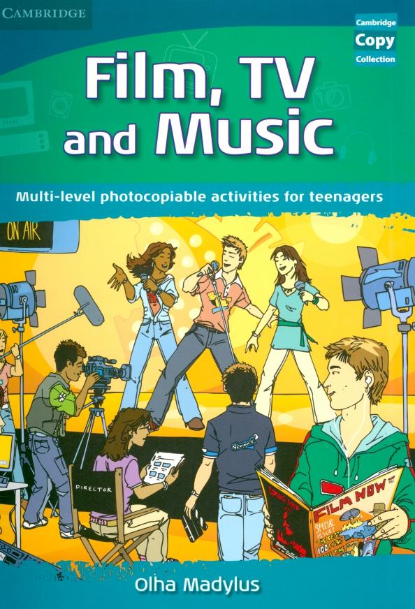 Olha Madylus: Film, TV, and Music. Multi-level photocopiable activities for teenagers