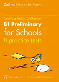 Peter Travis: Cambridge English Qualification. Practice Tests for B1 Preliminary for Schools. Volume 1