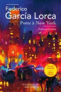 Federico Lorca: Poète à New-York