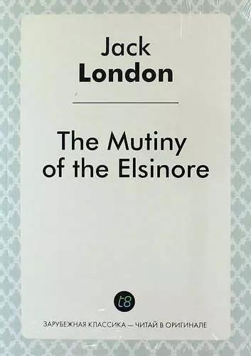 The Mutiny of the Elsinore