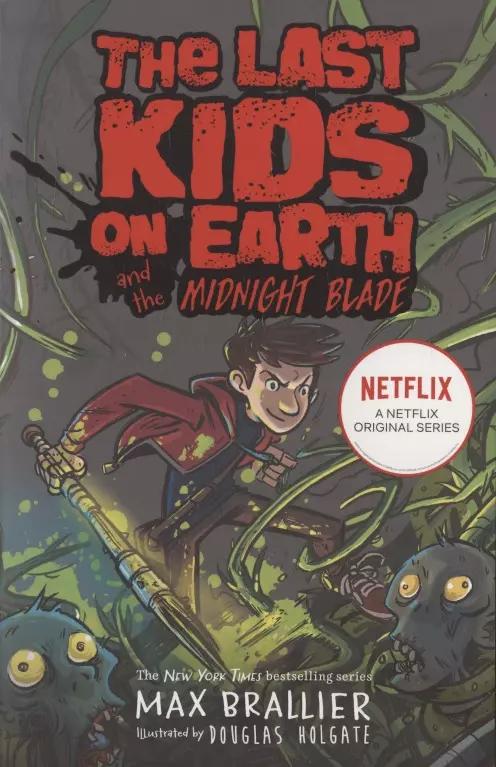 Last Kids on Earth and the Midnight Blade