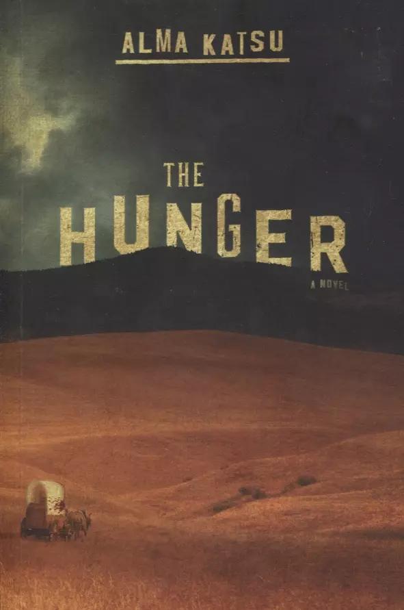 The Hunger: a novel